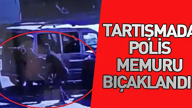 Trafikte yol verme tartışmasında polis memuru bıçaklandı: Olay anı kamerada