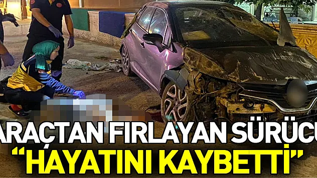 Samsun'da kazada araçtan fırlayan sürücü hayatını kaybetti