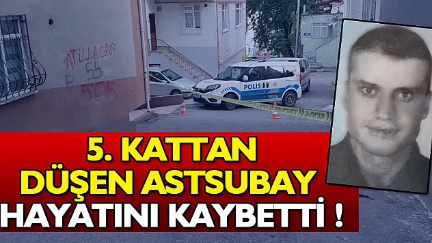 Samsun'da 5. kattan düşen astsubay hayatını kaybetti