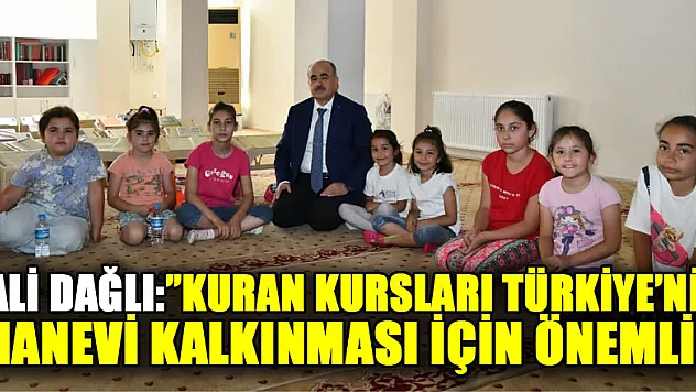 Vali Dağlı: 'Kur'an kursları Türkiye'nin manevi kalkınması için önemli'