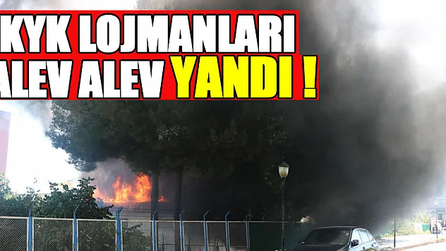 KYK lojmanlarındaki bina alev alev yandı