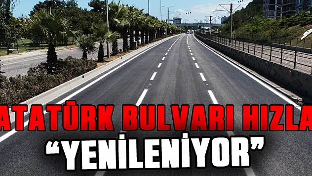 Atatürk Bulvarı hızla yenileniyor