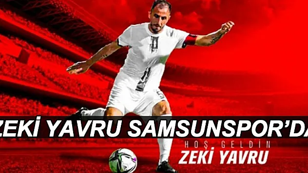 Zeki Yavru Samsunspor'da