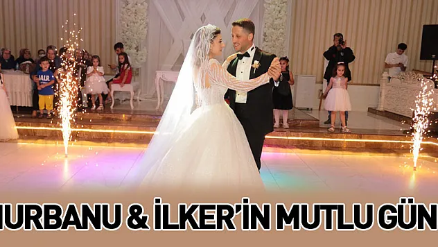 Nurbanu & İlker'in mutlu günü