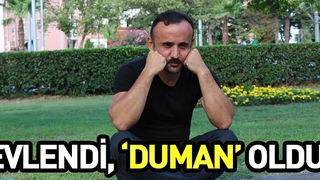 Evlendi, 'duman' oldu!