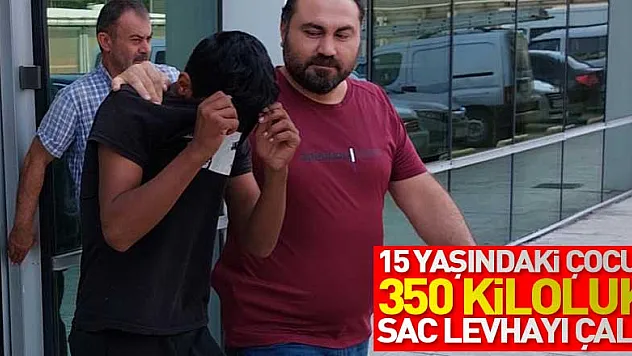 Samsun'da 15 yaşındaki çocuk 350 kiloluk sac levha hırsızlığından tutuklandı