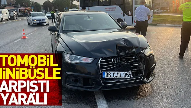 Otomobil minibüsle çarpıştı: 6 yaralı