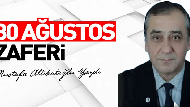 30 AĞUSTOS ZAFERİ