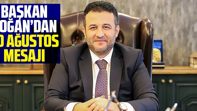 Başkan Doğan'dan 30 Ağustos Mesajı