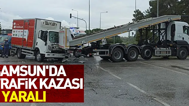 Samsun'da trafik kazası: 1 yaralı