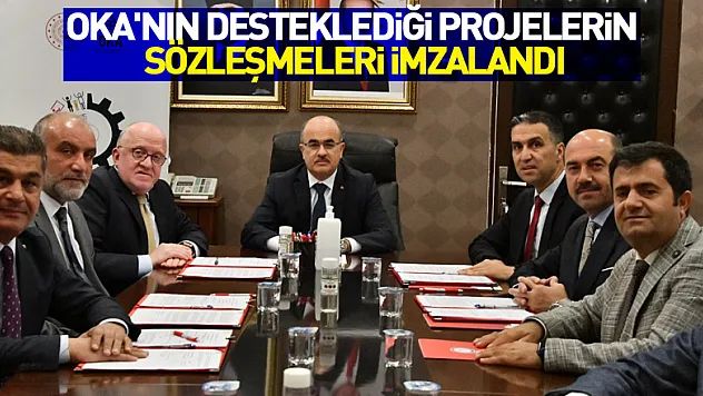 OKA'nın desteklediği projelerin sözleşmeleri imzalandı