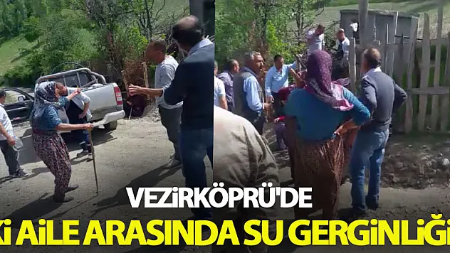 Vezirköprü'de iki aile arasında su gerginliği