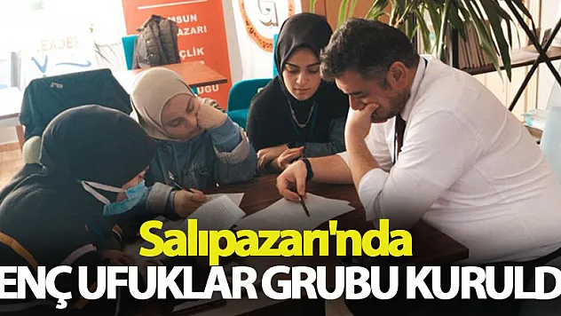 Salıpazarı'nda Genç Ufuklar Grubu Kuruldu