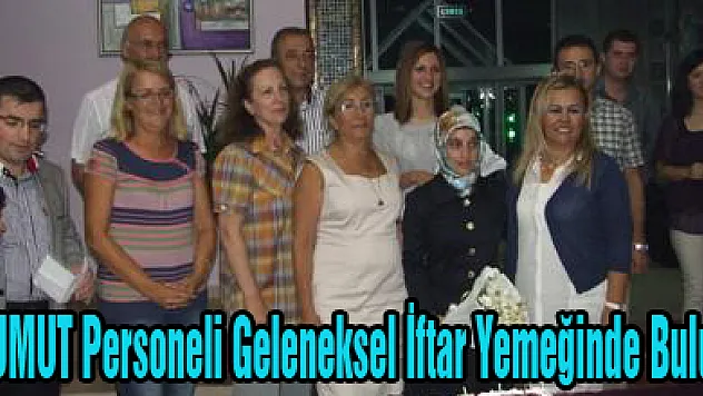 İlkumut Personeli İftarda buluştu