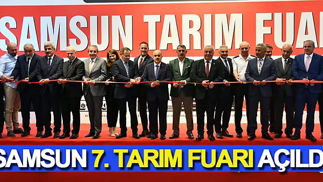 Samsun 7. Tarım Fuarı açıldı