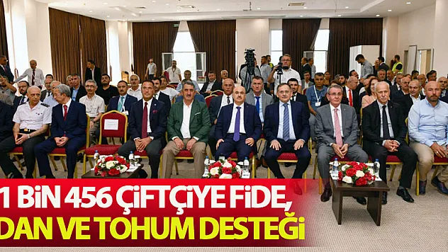 11 bin 456 çiftçiye fide, fidan ve tohum desteği