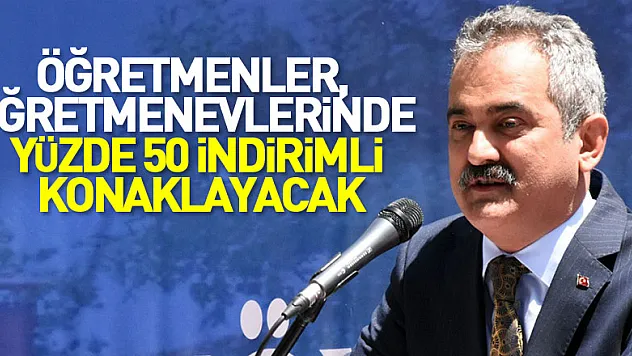 Öğretmenler, öğretmenevlerinde yüzde 50 indirimli konaklayacak