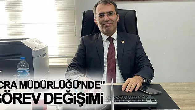 İcra Müdürlüğü'nde görev değişimi