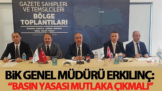BİK Genel Müdürü Erkılınç: 'Basın Yasası mutlaka çıkmalı'