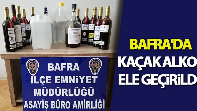 Bafra'da kaçak alkol ele geçirildi