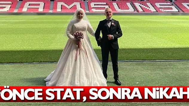 Önce stat, sonra nikah