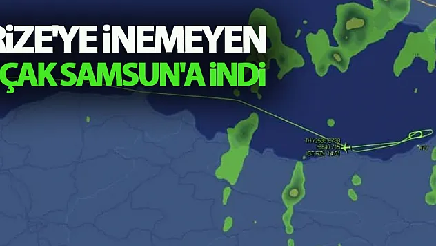 Hava muhalefeti nedeniyle Rize'ye inemeyen uçak Samsun'a indi