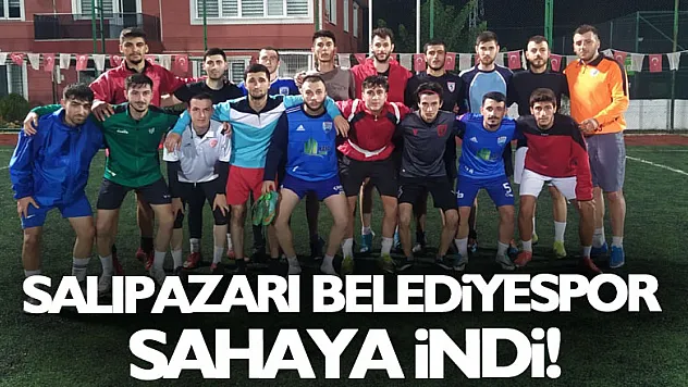 Salıpazarı Belediyespor Sahaya İndi!