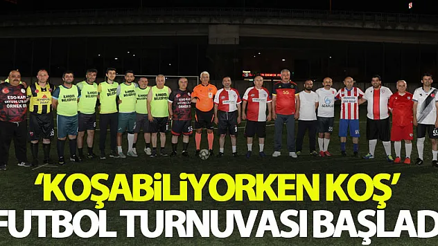 'Koşabiliyorken Koş' futbol turnuvası başladı