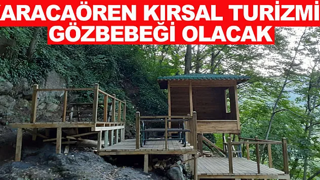 Karacaören Kırsal Turizmin Gözbebeği Olacak