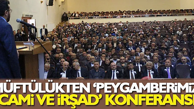 Müftülükten 'Peygamberimiz, Cami Ve İrşad' Konferansı