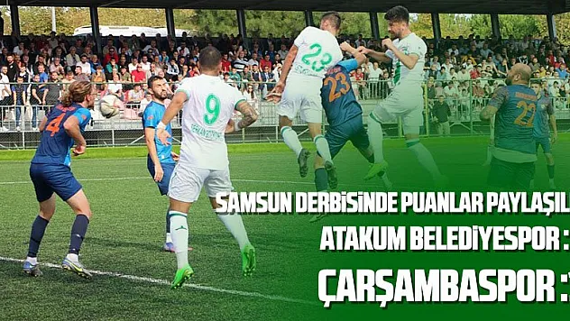 Samsun Derbisinden 1 puan