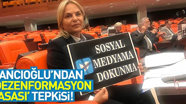 Hancıoğlu'ndan 'Dezenformasyon Yasası' tepkisi!