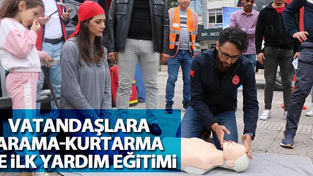 Vatandaşlara arama-kurtarma ve ilk yardım eğitimi