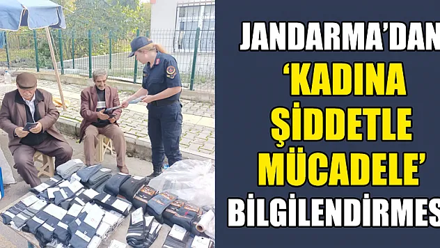 Jandarma'dan 'Kadına Şiddetle Mücadele' bilgilendirmesi