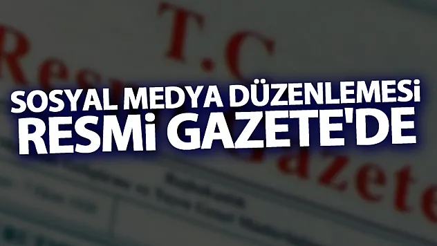 Sosyal medya düzenlemesi Resmi Gazete'de!