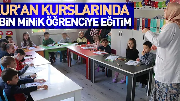 Samsun'daki 4-6 yaş Kur'an kurslarında 4 bin 611 minik öğrenciye eğitim