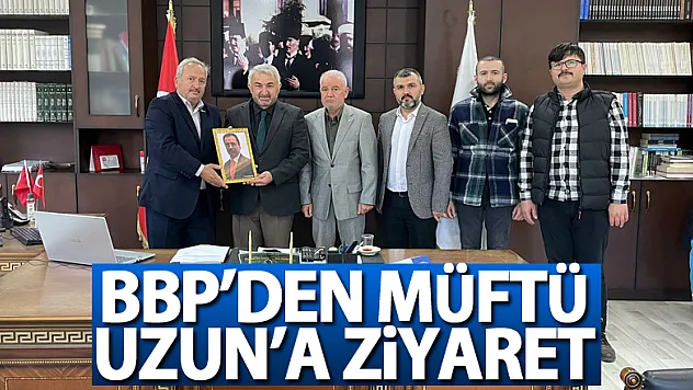 BBP'den Müftü Uzun'a Ziyaret