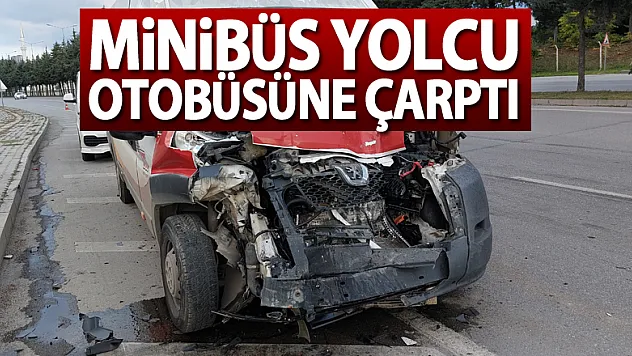 Minibüs yolcu otobüsüne çarptı: 1 yaralı
