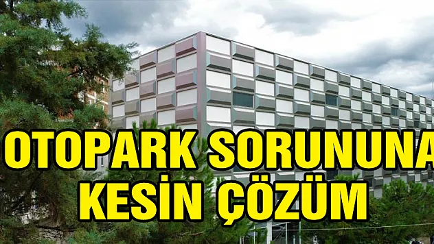 7 mekanik, 2 konvansiyonel otopark ile soruna kalıcı çözüm