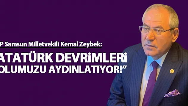 'Atatürk Devrimleri Yolumuzu Aydınlatıyor!'