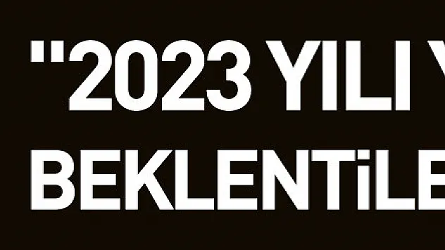 Başkan Demir: '2023 yılı yepyeni beklentilere gebe'