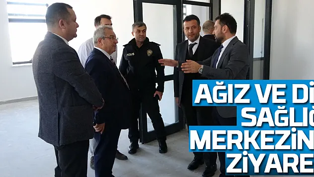 Ağız ve Diş Sağlığı Merkezine Ziyaret