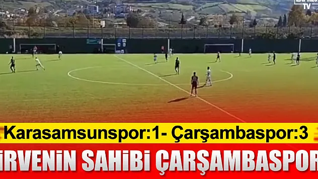 ZİRVENİN SAHİBİ ÇARŞAMBASPOR! Karasamsunspor:1- Çarşambaspor:3