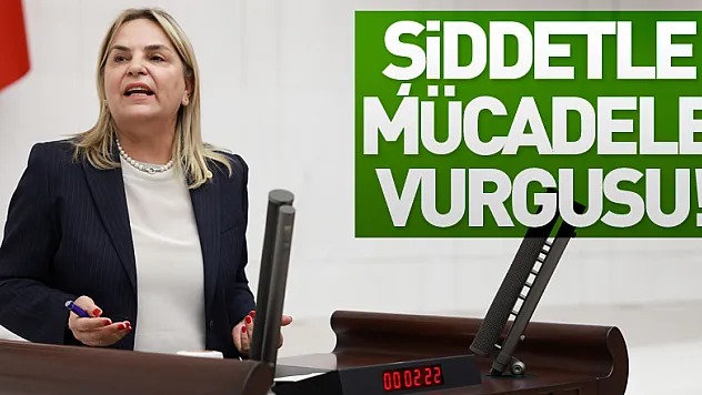 Şiddetle mücadele vurgusu!