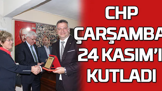 CHP 24 KASIM'I KUTLADI