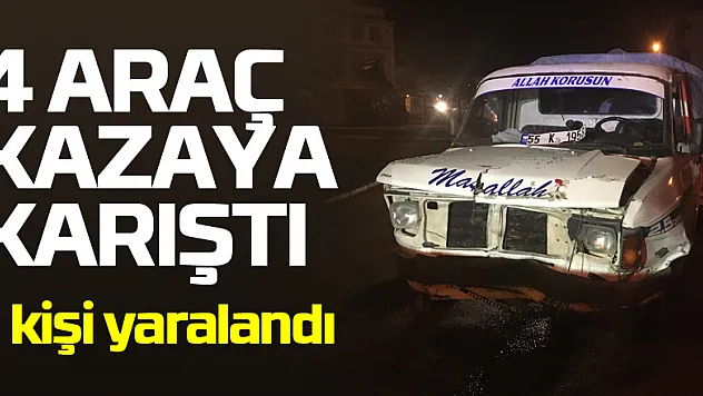 4 aracın karıştığı kazada 3 kişi yaralandı