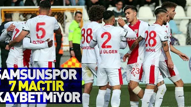 Samsunspor 7 maçtır kaybetmiyor