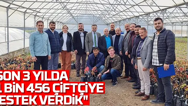 Demir: 'Son 3 yılda 11 bin 456 çiftçiye destek verdik'