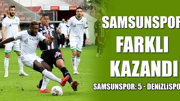 Samsunspor, farklı yendi