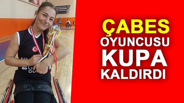 ÇABES Oyuncusu Kupa Kaldırdı